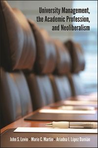 Cover image for University Management, the Academic Profession, and Neoliberalism
