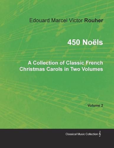 450 Noels - A Collection of Classic French Christmas Carols in Two Volumes - Volume 2