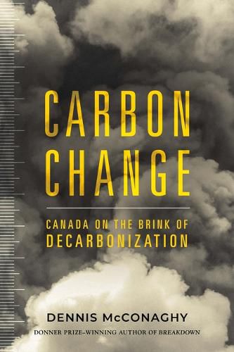Cover image for Carbon Change: Canada on the Brink of Decarbonization