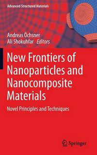 Cover image for New Frontiers of Nanoparticles and Nanocomposite Materials: Novel Principles and Techniques