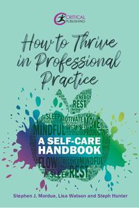 Cover image for How to Thrive in Professional Practice: A Self-care Handbook