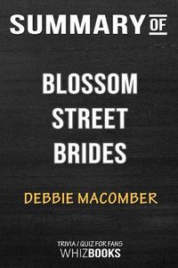 Cover image for Summary of Blossom Street Brides: A Blossom Street Novel: Trivia/Quiz for Fans