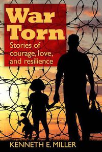 Cover image for War Torn: Stories of Courage, Love, and Resilience