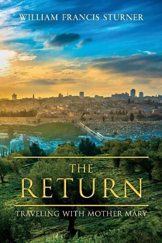 Cover image for The Return: Traveling With Mother Mary