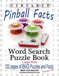 Cover image for Circle It, Pinball Facts, Word Search, Puzzle Book