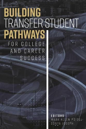 Cover image for Building Transfer Student Pathways for College and Career Success