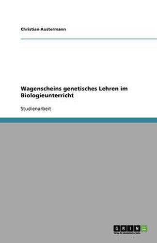 Wagenscheins genetisches Lehren im Biologieunterricht