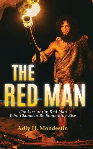 Cover image for The Red Man: The Lies of the Red Man Who Claims to Be Something Else