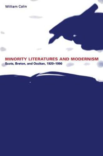 Cover image for Minority Literatures and Modernism: Scots, Breton, and Occitan, 1920-1990