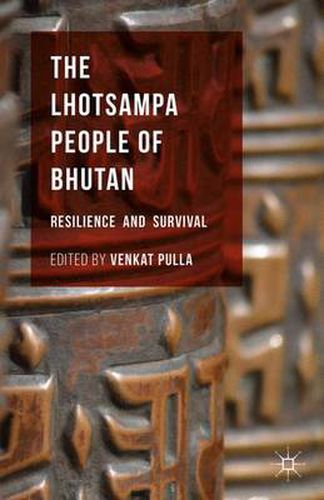 Cover image for The Lhotsampa People of Bhutan: Resilience and Survival