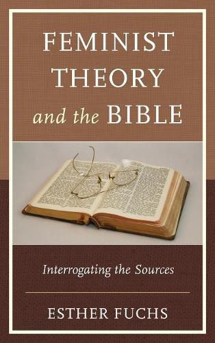 Cover image for Feminist Theory and the Bible: Interrogating the Sources