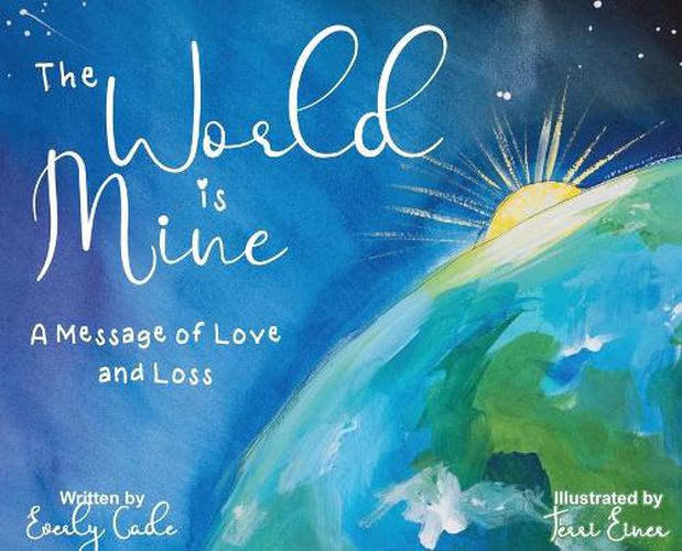 Cover image for The World is Mine: A Message of Love and Loss