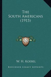 Cover image for The South Americans (1915)