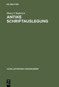 Cover image for Antike Schriftauslegung: Pagane und christliche Allegorese. Activa und Passiva im antiken Umgang mit der Bibel