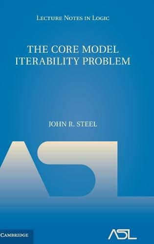 Cover image for The Core Model Iterability Problem