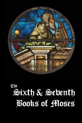 The Sixth and Seventh Books of Moses