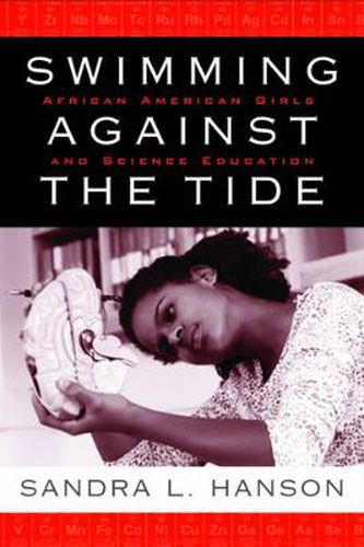 Cover image for Swimming Against the Tide: African American Girls and Science Education