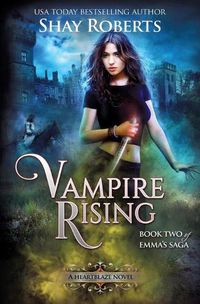 Cover image for Vampire Rising: A Heartblaze Novel (Emma's Saga #2)