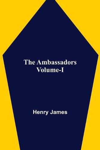 Cover image for The Ambassadors Volume-I