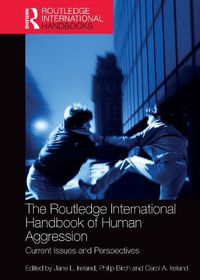 Cover image for The Routledge International Handbook of Human Aggression