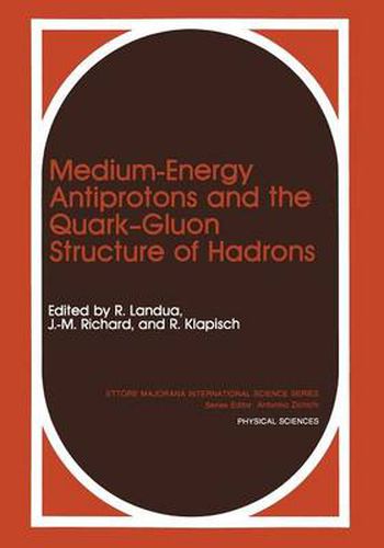 Cover image for Medium-Energy Antiprotons and the Quark-Gluon Structure of Hadrons