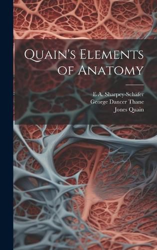 Cover image for Quain's Elements of Anatomy