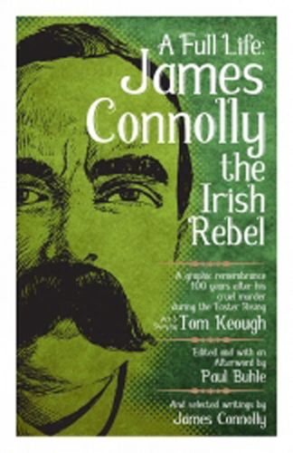 A Full Life: James Connolly The Irish Rebel