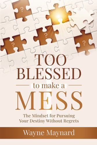 Cover image for Too Blessed To Make A Mess