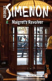 Cover image for Maigret's Revolver: Inspector Maigret #40