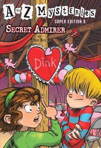 Cover image for A to Z Mysteries Super Edition #8: Secret Admirer