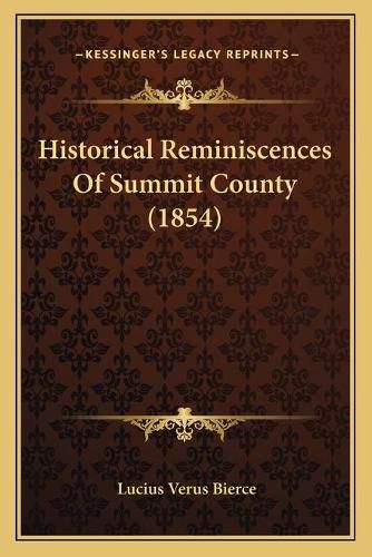 Cover image for Historical Reminiscences of Summit County (1854)