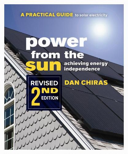 Cover image for Power from the Sun - 2nd Edition: A Practical Guide to Solar Electricity - Revised 2nd Edition