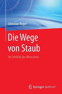 Cover image for Die Wege Von Staub: Im Umfeld Des Menschen