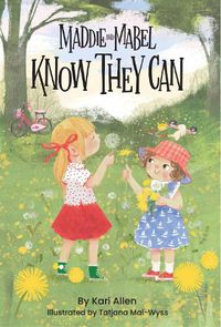 Cover image for Maddie and Mabel Know They Can: Book 3