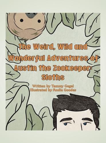 Cover image for The Weird, Wild and Wonderful Adventures of Austin the Zookeeper