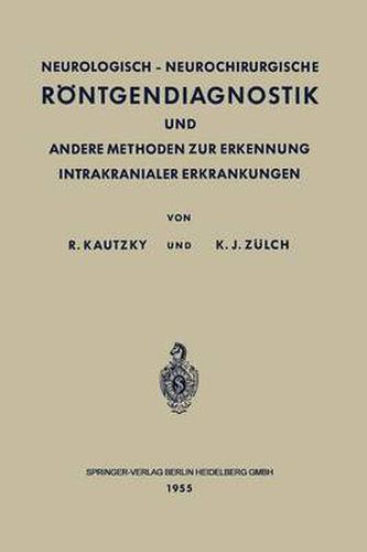 Cover image for Neurologisch-Neurochirurgische Roentgendiagnostik Und Andere Methoden Zur Erkennung Intrakranialer Erkrankungen