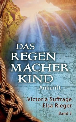 Cover image for Das Regenmacherkind: Ankunft