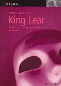 Cover image for William Shakespeare's King Lear: Study Notes for Advanced English : Module B