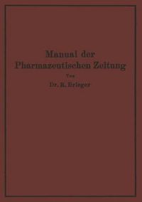 Cover image for Manual Der Pharmazeutischen Zeitung: Im Auftrage Der Redaktion Der Pharmazeutischen Zeitung