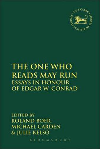 Cover image for The One Who Reads May Run: Essays in Honour of Edgar W. Conrad