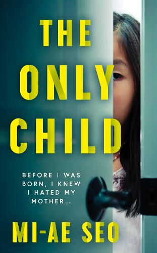 The Only Child: 'An eerie, electrifying read.' Josh Malerman, author of Bird Box