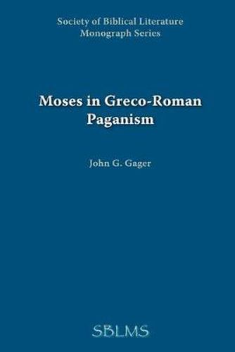 Cover image for Moses in Greco-Roman Paganism