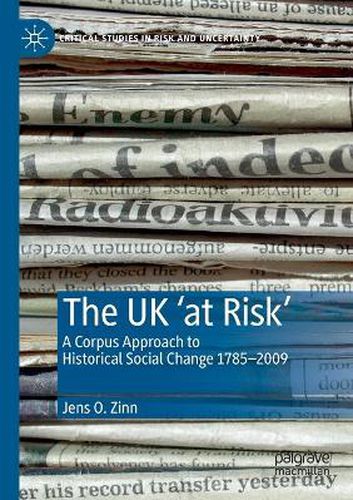 Cover image for The UK 'at Risk': A Corpus Approach to Historical Social Change 1785-2009