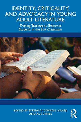 Cover image for Identity, Criticality, and Advocacy in Young Adult Literature