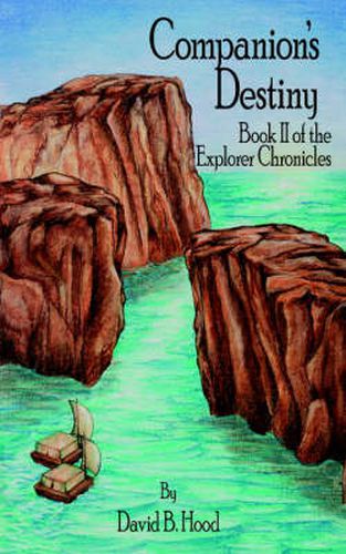 Cover image for Companion's Destiny: Book II of the Explorer Chronicles