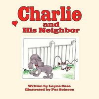 Cover image for Charlie and His Neighbor