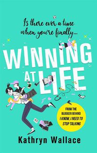 Cover image for Winning at Life: The perfect pick-me-up for exhausted parents after the longest summer on earth