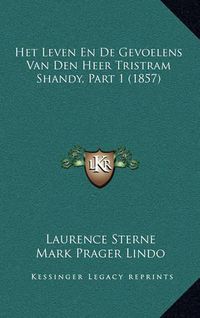 Cover image for Het Leven En de Gevoelens Van Den Heer Tristram Shandy, Part 1 (1857)