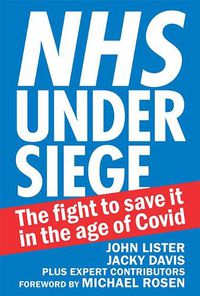 Cover image for NHS under siege: The fight to save it in the age of Covid