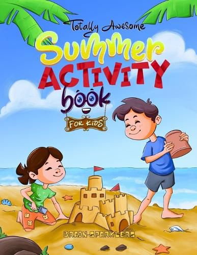 Cover image for Totally Awesome Summer Activity Book for Kids